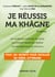 Je réussis ma khâgne - 3e éd. - Tous les secrets pour exceller en prépa littéraire