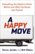 A Happy Move - Everything You Need to Know Before and After the Boxes Are Packed