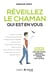 Réveillez le chaman qui est en vous