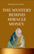 The Mystery of Miracle Money
