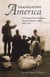Translating America - An Ethnic Press and Popular Culture, 1890-1920