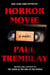 Horror Movie - A Novel