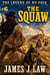 The Legend of No-Face #6 The Squaw - The Legend of No Face, #6