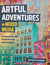 Artful Adventures in Mixed Media - Techniques Inspired by Observation and Experience