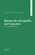 Bases da ortografia portuguesa