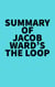 Summary of Jacob Ward's The Loop