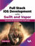 Full Stack iOS Development with Swift and Vapor: Full Stack iOS Development Made Easy