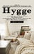 Hygge: How to Be Happy and Healthy in Your Daily Life (The Ultimate Guide to Scandinavian Ways of Living a Balanced Life Filled With Coziness and Happiness)