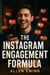 The Instagram Engagement Formula: How to Beat the Algorithm for Real Likes, Comments & Growth - Instagram In-Depth