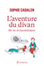 L'aventure du divan - Ma vie de psychanalyste