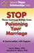 Stop These Common Beliefs from Poisoning Your Marriage: A Conversation with Experts