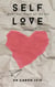 Self Love What They Forget to Tell You - What They Forget To Tell You, #1