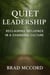 Quiet Leadership: Reclaiming Influence in a Changing Culture