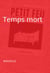 Temps mort - Nouvelle - Petit feu