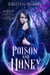 Poison and Honey - Dark and Otherworldly, #1