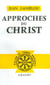 Approches du Christ