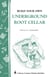 Build Your Own Underground Root Cellar - Storey Country Wisdom Bulletin A-76