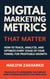 Digital Marketing Metrics That Matter - How to Track, Analyze, and Optimize Every Stage of Your Funnel for Profitable Growth