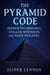 Ancient Mysteries of the Pyramid Code