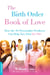 The Birth Order Book of Love - How the #1 Personality Predictor Can Help You Find "the One"