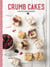 Crumb cakes - 30 recettes aux 2 textures