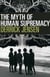 The Myth of Human Supremacy