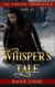 Whisper's Tale III - The Whipser Chronicles