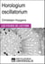 Horologium oscillatorium de Christiaan Huygens - "Les Fiches de Lecture d'Universalis"