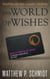 The World of Wishes - The World of Wishes, #1