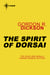 The Spirit of Dorsai - The Childe Cycle Book 5