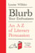 Blurb Your Enthusiasm - A Cracking Compendium of Book Blurbs, Writing Tips, Literary Folklore and Publishing Secrets