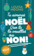 Tu aimeras Noël, que tu le veuilles ou non ! - Romance de Noël