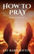 How to Pray Bible Study