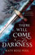 There Will Come a Darkness - Book One of The Age of Darkness