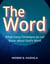 The Word: what many Christians do not know about God's Word