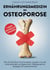 Ernährungsmedizin bei Osteoporose - Von gesunder zu knochenstarker Ernährung - Machen Sie die Ernährung zu Ihrer stärksten Waffe gegen Osteoporose. Langfristige Ernährungsstrategien für starke Knochen.