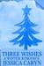 Three Wishes : A Winter Romance - Silvestre, #1
