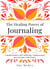 The Healing Power of Journaling - Emotional Maturity, #4