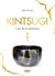 Kintsugi - L'art de la résilience