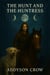 The Hunt and The Huntress