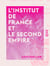 L'Institut de France et le Second Empire - Souvenirs anecdotiques d'après des documents inédits