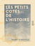 Les Petits Cotés de l'histoire - Notes intimes et documents inédits (1870-1884)