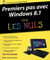 Premiers pas avec Windows 8.1 Pour Les Nuls