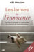 Les larmes de l'innocence - L'enfance abusée et maltraitée. Un chemin de reconstruction