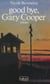 Good bye, Gary Cooper