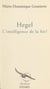 Hegel - L'intelligence de la foi ?