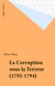 La Corruption sous la Terreur (1792-1794)
