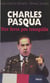 Charles Pasqua : une force peu tranquille