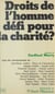 Droits de l'homme, défi pour la charité ? - 2e Colloque organisé par la Fondation Jean Rodhain, Lourdes, 2-13 novembre 1982