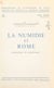 La Numidie et Rome, Masinissa et Jugurtha - Essai